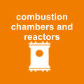 combustion chambers and reactors