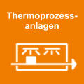 Thermoprozess- anlagen